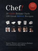 Chef! : 20 Great British Chefs, 100 Great British Recipes