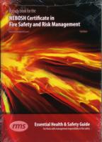 Study Book for the Nebosh Certificate in Fire Safety and Risk Management : Essential Health and Safety Guide for Those with Management Responsibility （3 ed）