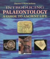 Introducing Palaeontology : A Guide to Ancient Life