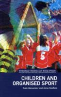 Children and Organised Sport (Protecting Children and Young People)