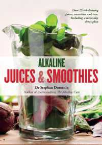Alkaline Juices and Smoothies : Over 75 rebalancing juices and a 7-day cleanse to boost your energy and restore your glow (The Alkaline Cure Series)