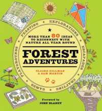 Forest Adventures : More than 80 ideas to reconnect with nature all year round