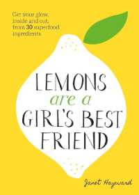 Lemons are a Girl's Best Friend : Super Fruity Beauty Food for Glowing Health Inside and Out
