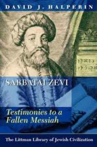 Sabbatai Zevi : Testimonies to a Fallen Messiah (The Littman Library of Jewish Civilization) （New）