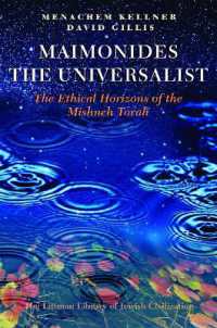 Maimonides the Universalist : The Ethical Horizons of the Mishneh Torah (The Littman Library of Jewish Civilization)