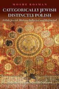 Categorically Jewish, Distinctly Polish : Polish Jewish History Reflected and Refracted (The Littman Library of Jewish Civilization)