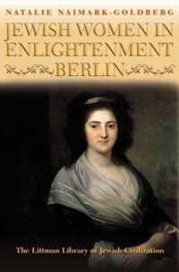Jewish Women in Enlightenment Berlin (The Littman Library of Jewish Civilization)
