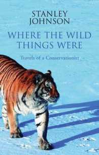Where the Wild Things Were : Travels of a Conservationist -- Paperback