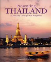 Presenting Thailand : A Journey through the Kingdom