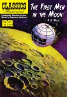First Men in the Moon (Classics Illustrated)