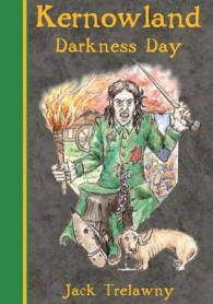 Kernowland 2 Darkness Day (Kernowland in Erthwurld Series) -- Paperback / softback