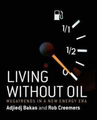 Living without Oil : Megatrends in a New Energy Era -- Hardback