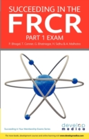 Succeeding in the Frcr Part 1 Exam : Over 1000 Practice Mcqs with Comprehensive Revision Notes (Developmedica) (Succeeding in Your Membership Exams) -