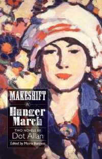 Makeshift and Hunger March : Two Novels by Dot Allan (Asls Annual Volumes) （2ND）
