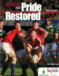 Pride Restored : The inside Story of the Lions in South Africa 2009