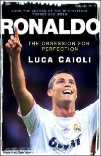 Ronaldo - 2013 Edition : The Obsession for Perfection (Luca Caioli)