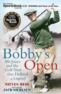Bobby's Open : Mr. Jones and the Golf Shot That Defined a Legend