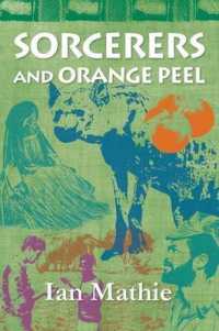 Sorcerers and Orange Peel (African Memoir Series)