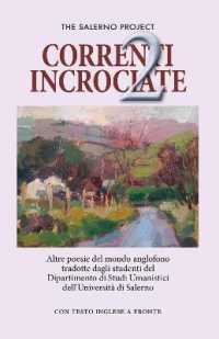 Correnti Incrociate 2 : Altre poesie del mondo anglofono tradotte dagli studenti del Dipartimento di Studi Umanistici dell'Universita di Salerno (The Salerno Project)