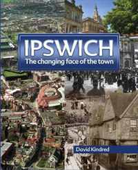 Ipswich : The Changing Face of the Town