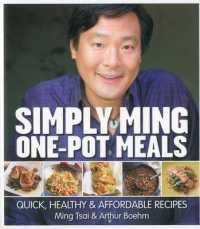Simply Ming One-Pot Meals : Quick, Healthy & Affordable Recipes