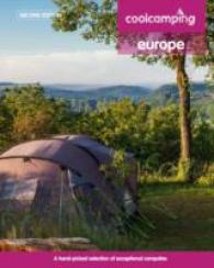 Cool Camping Europe: A Hand-Picked Selection of Campsites and Camping Experiences in Europe (Cool Camping) （2nd）