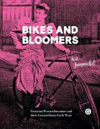 Bikes and Bloomers : Victorian Women Inventors and their Extraordinary Cycle Wear (Bikes and Bloomers)