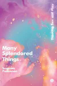 Many Splendored Things : Thinking Sex and Play (Many Splendored Things)