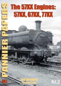 The Pannier Papers : The 57XX Engines: 57XX, 67XX, 77XX (Pannier Papers Series)