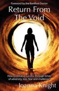 Return from the Void : How to Achieve Success through Times of Adversity， Loss， Fear and Challenge! -- Paperback / softback