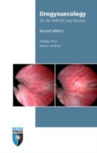 Urogynaecology for the Mrcog and Beyond (Membership of the Royal College of Obstetricians and Gynaecologists and Beyond) （2ND）