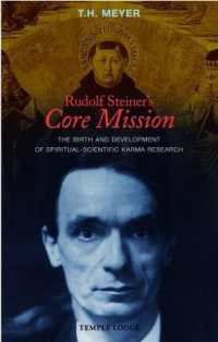 Rudolf Steiner's Core Mission : The Birth and Development of Spiritual-scientific Karma Research -- Paperback / softback