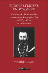 Rudolf Steiner's Endowment : Centenary Reflections on His Attempt for a Theosophical Art and Way of Life, 15 December 1911