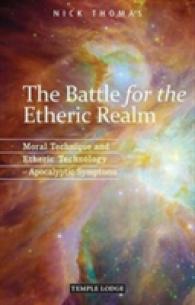 The Battle for the Etheric Realm : Moral Technique and Etheric Technology - Apocalyptic Symptoms （2ND）