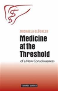Medicine at the Threshold : of a New Consciousness （2ND）