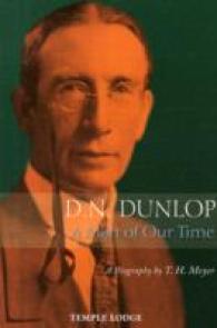 D. N. Dunlop, a Man of Our Time : A Biography （2ND）