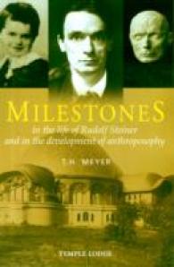 Milestones : In the Life of Rudolf Steiner and in the Development of Anthroposophy
