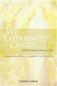 We Experienced Christ : Spiritual Encounters with Jesus Christ: Reports from the Religious-Social Institute, Stockholm