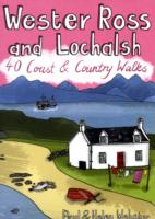 Wester Ross and Lochalsh : 40 Coast and Country Walks