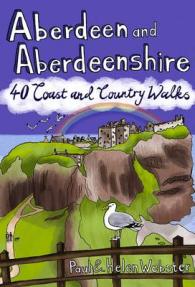 Aberdeen and Aberdeenshire : 40 Coast and Country Walks