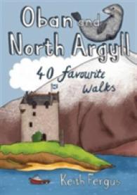 Oban and North Argyll : 40 Favourite Walks