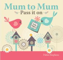 Mum to Mum, Pass it on (Parent & Child) -- Hardback