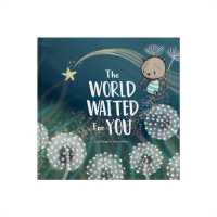 The World Waited for You : A celebration of the bright future that awaits every child.