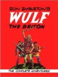 Ron Embleton's Wulf the Briton : The Complete Adventures （Limited）