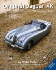 Original Jaguar XK : The Restorer's Guide （3 Revised）