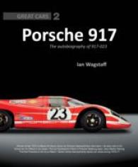 Porsche 917 : The Autobiography of 917-023 (Great Cars)