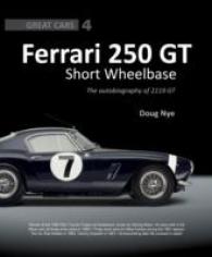 Ferrari 250 GT Short-Wheelbase Berlinetta : The Autobiography of 2119 GT (Great Cars)
