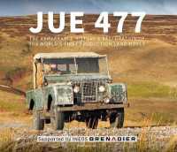 JUE 477 : The remarkable history and restoration of the world's first production Land-Rover