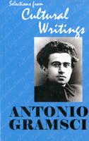 Antonio Gramsci: Selections from Cultural Writings