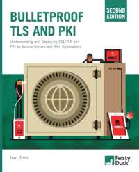 Bulletproof TLS and PKI, Second Edition : Understanding and deploying SSL/TLS and PKI to secure servers and web applications （2ND）